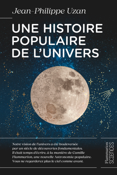 Livre Une Histoire Populaire de l Univers-Jean-Philippe Uzan Une histoire populaire de l'univers - Jean-Philippe Uzan - Flammarion