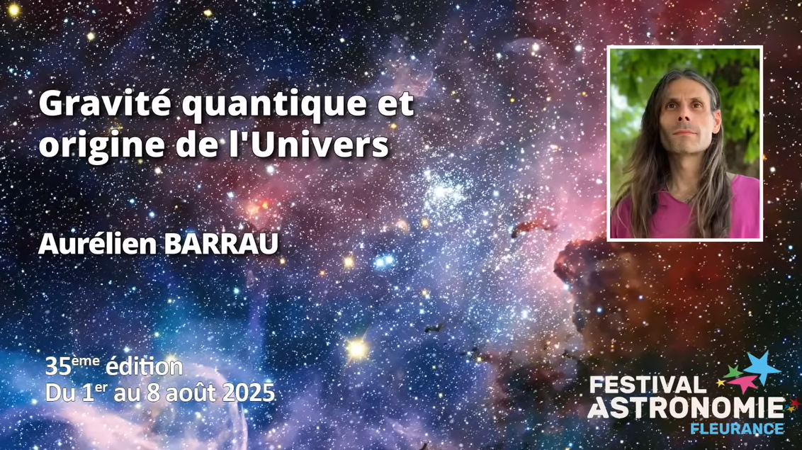 Conférence Aurélien Barrau - Gravité quantique et origine de l'Univers - Festival de Fleurance 2025